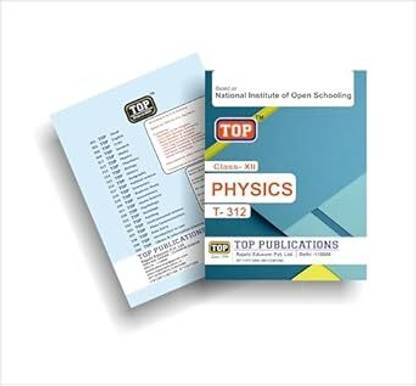 TOP NIOS Class 12 Physics T-312 English Medium Guide (Including Objective Type MCQs) | Updated With Latest Syllabus And Exam Pattern As Per NIOS Latest Notification Perfect Paperback – 30 September 2024