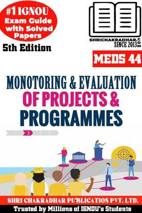 IGNOU MEDS 44 Help Book Monitoring And Evaluation Of Projects And Programmes (IGNOU Study Notes/Guidebook Chapter-Wise) For Exam Preparations With Solved Latest Previous Year Question Papers (New Syllabus) IGNOU MAUS/PGDUPDL IGNOU MA Urban Studies Meds44