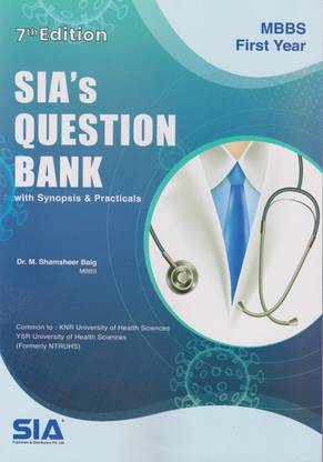SIA's MBBS First Year Question Bank With Synopsis & Practicals 7th Edition 2023