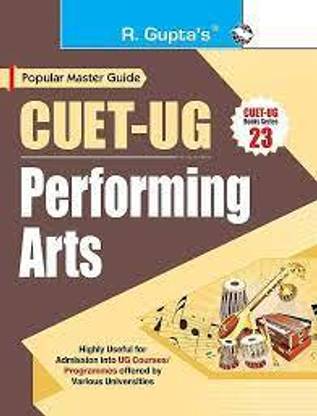 CUET-UG: PERFORMING ARTS (Section-II) Entrance Test Guide