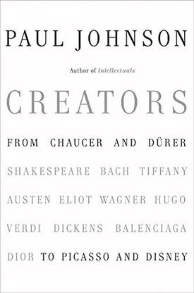 Creators: From Chaucer And Durer To Picasso And Disney