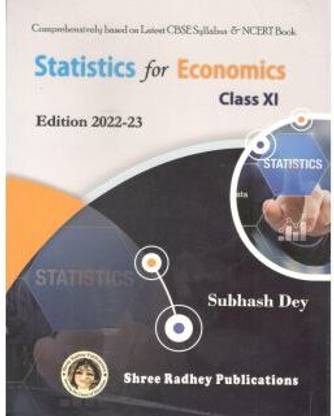 Shree Radhey Statistics For Economics Class 11 Subhsh Dey 2022-23