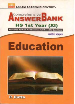 AAC-11-AM : Education For Class 11 [XI] : Comprehensive Answer Bank Of Education In English Medium For Class 11 [XI] And Prepared Based On The New And Latest Syllabus Of AHSEC And Based On The New Education Policy [NEP]