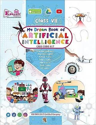 Edusoft My Dream Book Of ARTIFICIAL INTELLIGENCE Class - 7 (CBSE CODE 417)
