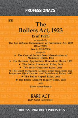Boilers Act, 1923 As Amended By Jan Vishwas (Amendment Of Provisions) Act, 2023 Alongwith Rules