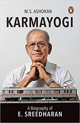 Karmayogi: A Biography Of E. Sreedharan