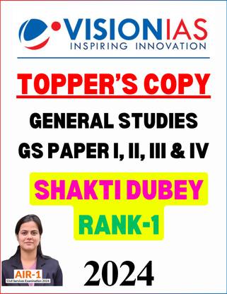 Vision IAS Topper's Copy | Shakti Dubey Rank-1 2024 UPSC Mains Answer Copy | General Studies Paper I To IV | English Medium | Photocopy B&W