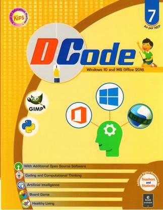 Kips DCode CLASS - 7
(WINDOWS 10 And MS OFFICE 2016)