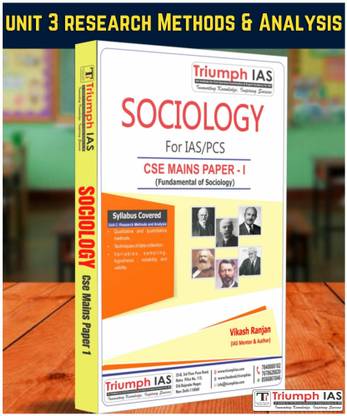 TRIUMPH IAS Sociology PAPER 1 Unit 3 Research Methods And Analysis Printed Notes For IAS Mains By Vikas Ranjan In English Medium (UNIT 2)