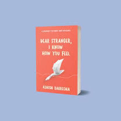 Dear Stranger I Know How You Feel By Ashish Bagrecha Latest Edition