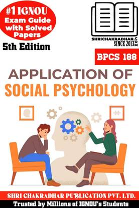 IGNOU BPCS 188 Help Book Application Of Social Psychology 5th Edition (IGNOU Study Notes/Guidebook Chapter-Wise) For Exam Studies With Solved Previous Year Question Papers IGNOU BAG Psychology Bpcs188