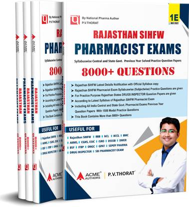 Rajasthan SIHFW Pharmacist Exams 8000+ Question And Solved Previous Year Paper By P.V.THORAT ACME AUTHORS