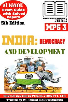 IGNOU MPS 3 Help Book India: Democracy And Development (5th Edition) (IGNOU Study Notes/Guidebook Chapter-Wise) For Exam Preparations With Solved Previous Year Question Papers (New Syllabus) Including Solved Sample Papers IGNOU MA Political Science 1st Year Mps3