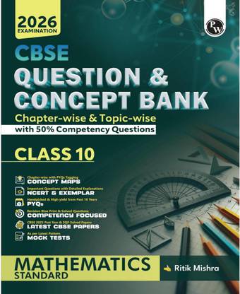 PW CBSE Question & Concept Bank (QCB) Class 10 Mathematics (Standard) Chapter-Wise And Topic-Wise Solved Questions For 2026 Exams With 50% Competency Based Question