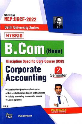 Shiv Das Delhi University B Com Hons 1st Year Corporate Accounting Semester 2 UGCF/NEP Past Year Papers Regular SOL NCWEB