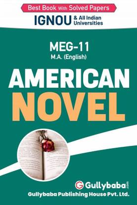 Gullybaba Self Help Books For IGNOU : MEG-11 AMERICAN NOVEL MA ENGLISH (BAG-New Sem System CBCS Syllabus) Course.(Ch.-Wise Ref. Book With Previous Year Question Papers) - English Medium - LATEST EDITION