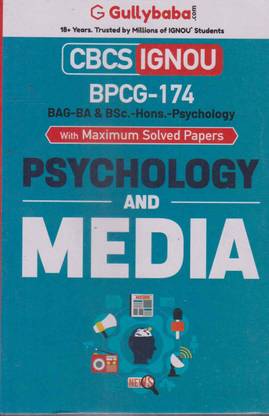 Psychology And Media [bpcg - 174] Bag-B.a & Bsc.-Hons. Psychology With Maximum Solved Papers Cbcs Ignou