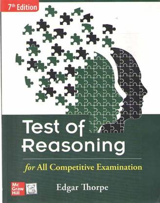 Test Of Reasoning For All Competitive Examination (7th Edition) By Edgar Thorpe