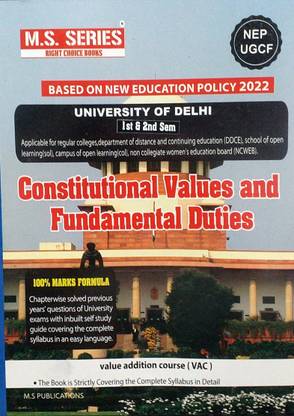 M S Series Delhi Univesity B A Prog 1st Year Constitutional Values And Fundamental Duties VAC Semester 1 & 2 Value Addition Course Based On UGCF/NEP Regular SOL NCWEB