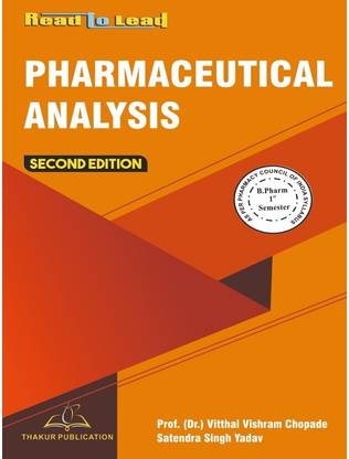 Pharmaceutical-Analysis-I-Book-For-Bpharm-1-Semester
FOR BPHARMA 1ST SEM BASED ON PCI NEW SYLLABUS (UPDATED EDITION)