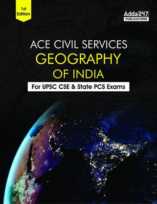 Geography Of India By Adda247 For UPSC CSE Prelims & Mains State PCS & Other Govt. Exams (English Printed Edition)