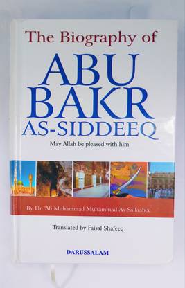 The Biography Of ABU BAKR AS-SIDDEEQ R.A By (Dr Ali Muhammad As-Sallabi)