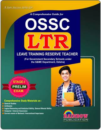 OSSC LTR (Leave Training Reserve Teacher) Comprehensive Guide For Stage-I Preliminary Exam By ODISHA STAFF SELECTION COMMISSION Rainbow