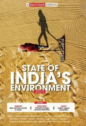 डाउ टू अर्थ एनुअल 2023 - स्टेट ऑफ इंडियाज़ एनवायरनमेंट 2023 (इन फोकस: इवोल्यूशन, हिमालय, वेस्ट)