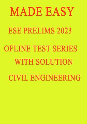 ESE PRELIMS TEST SERIES 2023 : CIVIL ENGINEERING Tech + Non-Tech Subjectwise & Full Syllabus With Solution ) Ofline Test Series With Solution MADE EASY
