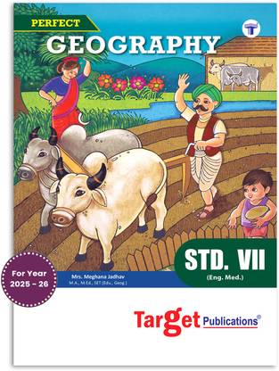 Std 7 Geography Book | Perfect Notes | English Medium | Maharashtra State Board | Includes Textual Question Answers, Map Based Questions And Chapterwise Assessment | Based On New Syllabus