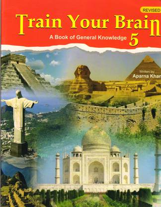 Train Your Brain Class - 5 A Book Of General Knowledge