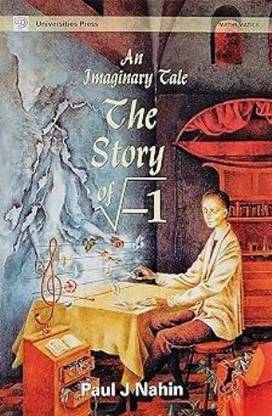 Imaginary Tale: The Story Of Square Root Of-1