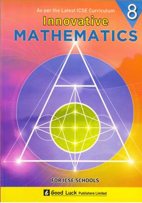 Innovative Mathematics Class - 8
for Icse School