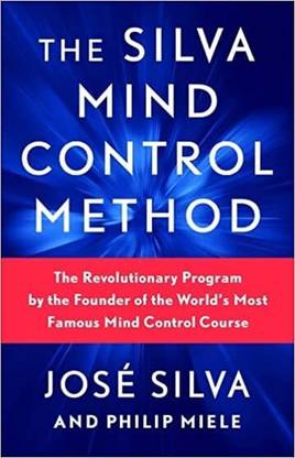 The Silva Mind Control Method Book : José Silva