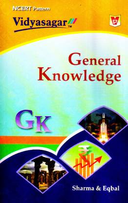 GENERAL KNOWLEDGE - VIDYASAGAR (NCERT PATTERN With Multiple Choice Questions) - Useful For Railway , SSC , Sainik School , NDA , Bank , UPSC , Netarhat School , B.ED , Civil Services & Other Competitive Exams