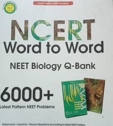 NCERT WORD TO WORD NEET BIOLOGY QUESTIONS BANK 6000+ (LATEST PATTERN NEET PROBLEMS)(Used)