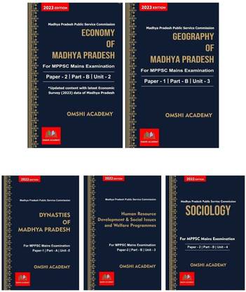 Economy Of Madhya Pradesh (Paper-2 Part-B Unit-2) + Geography Of Madhya Pradesh (Paper-1 Part-B Unit-3) + Dynasty Of Madhya Pradesh (Paper-1 Part-A Unit-5) + Human Resource Development & Social Issues And Welfare Programmes (Paper-2 Part-B Unit-3) + Sociology (Paper-2 Part-B Unit-4) MPPSC MAINS (English Medium) (Updated As Per MP Economic Survey 2023) OMSHI ACADEMY