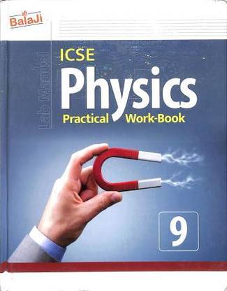 Balaji, Isce Physics Practical Work-Book Class - 9 | 2025 Examination