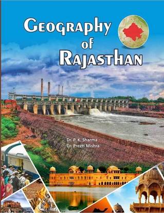 2023- Geography Of Rajasthan (Rajasthan Ka Bhughol) By Dr.p.k.sharma