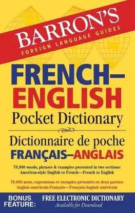 French-English Pocket Dictionary: 70,000 Words, Phrases & Examples (Barrons Pocket Bilingual Dictio