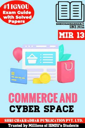 IGNOU MIR 13 Help Book Commerce And Cyberspace (IGNOU Study Notes/Guidebook Chapter-Wise) For Exam Preparation With Solved Latest Previous Year Question Papers IGNOU PGCCL Mir13