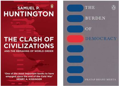 Burden Of Democracy- B Format & THE CLASH OF CIVILIZATIONS AND THE REMAKING OF WORLD ORD(Set Of 2 Books)