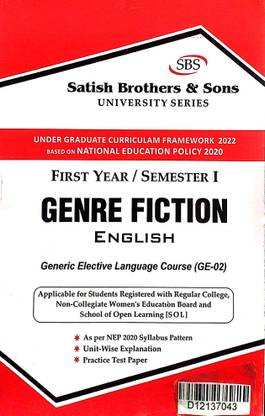 SBS Delhi University First Year 1st Semester Genre Fiction Generic Elective Languago Course (GE02) Applicable For Student Registered With SOL & Regular Colleges NCWEB Previous Years Papers UGCF/NEP