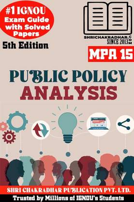IGNOU MPA 15 Help Book Public Policy And Analysis (5th Edition) IGNOU Study Notes/Guidebook Chapter-Wise With Solved Latest Previous Year Question Papers & Solved Sample Paper IGNOU MPA 2nd Year Mpa15