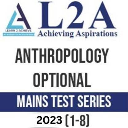L2A IAS OPTIONAL ANTHROPOLOGY MAINS 10 TEST SERIES 2022 Civil Service Prepration Photocopy 2023 (Paperback, L2A IAS)
