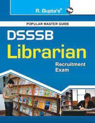 DSSSB: Librarian (One Tier) Recruitment Exam Guide: Librarian (One TIER) Exam Guide (Objective Type)