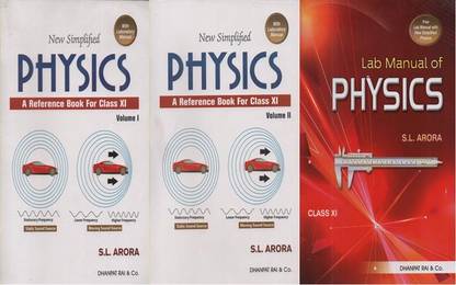 New Simplified Physics (Volume-1 & 2+ Lab Manual Of Physics) A Reference Book For Class 11 By S.l. Arora [set Of Three Book]