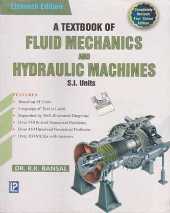 A Textbook Of Fluid Mechanics And Hydraulic Machines [s. I. Units] By Dr. R. K. Bansal