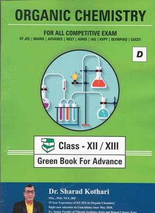 Organic Chemistry For All Competitive Exam Class 12TH AND 13TH GREEN BOOK ( Dr Sharad Kothari ) (Paperback, DR. SHARAD KOTHARI)
