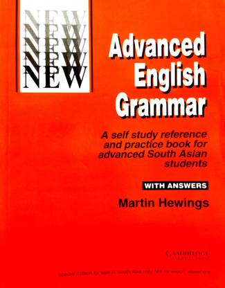 Advanced English Grammar 'with Answers' (A Self Study Reference And Practice Book For Advanced South Asian Students)